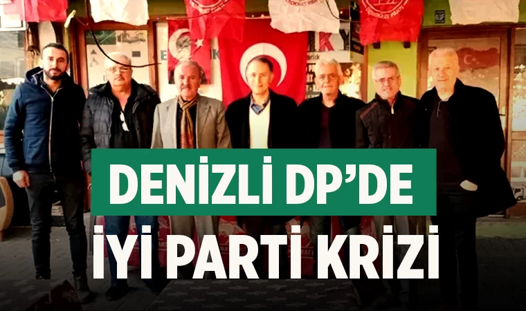 Denizli DP’de  iyi parti krizi