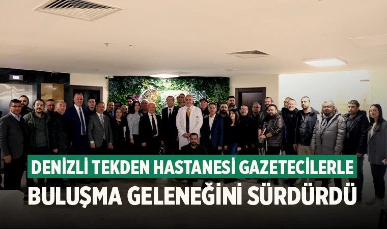 Denizli Tekden Hastanesi gazetecilerle buluşma geleneğini sürdürdü
