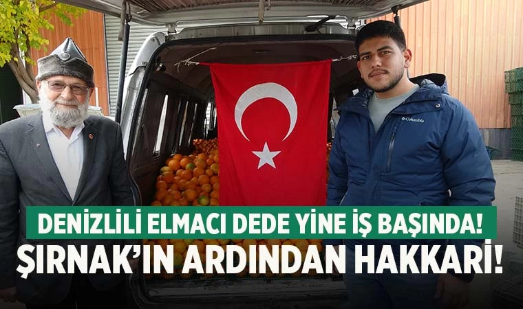 Denizlili Elmacı Dede Şırnak’ın ardından Hakkari’ye elma götürecek