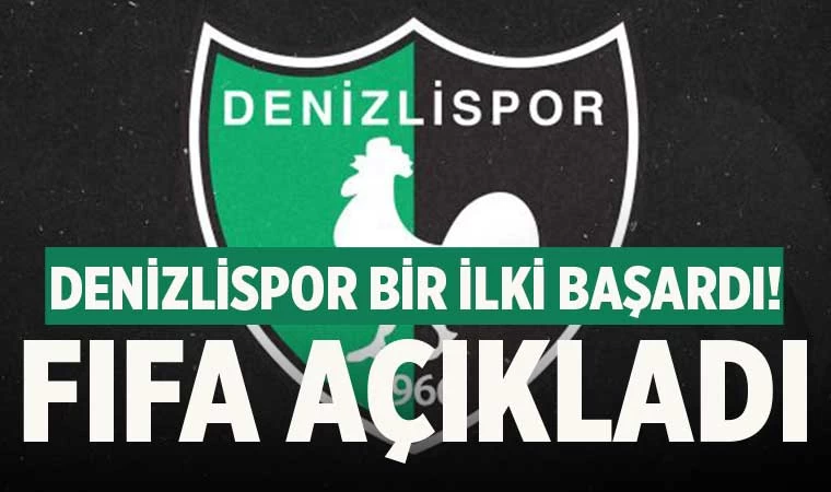 Denizlispor bir ilki başardı! FIFA açıkladı