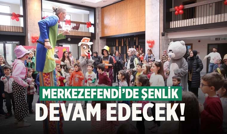 Merkezefendi’de karne şenliği kaldığı yerden devam edecek