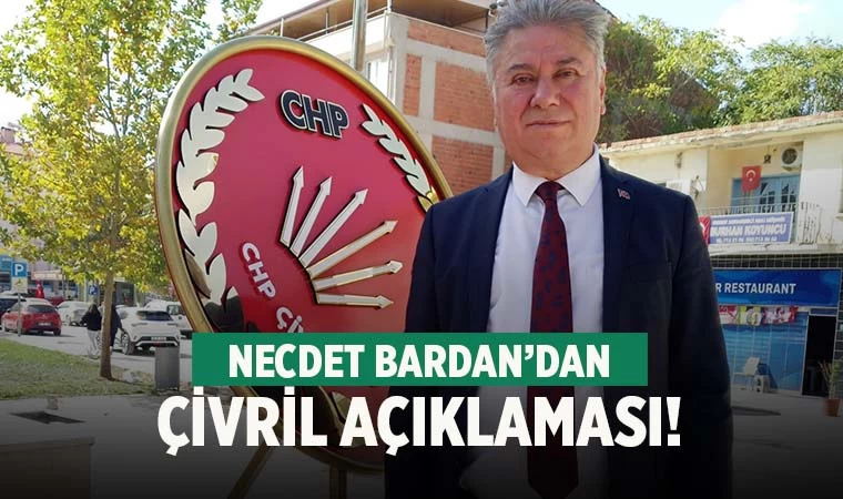 Necdet Bardan'dan Çivril açıklaması