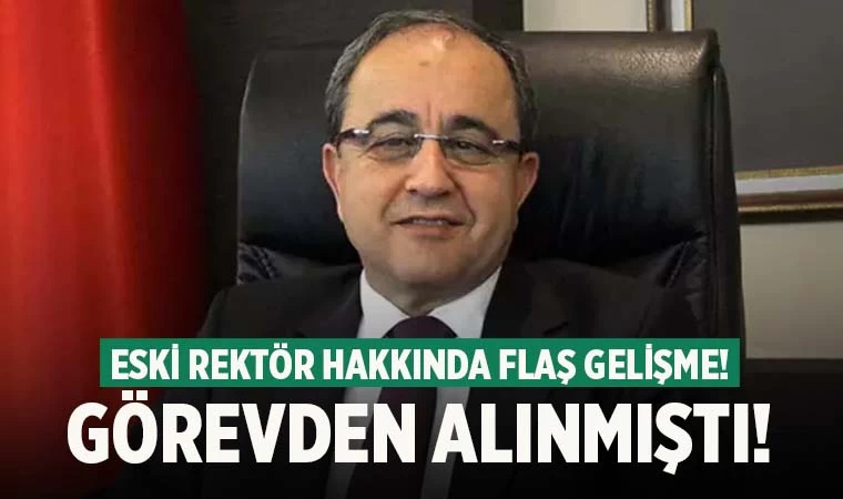 PAÜ eski rektörü hakkında flaş gelişme