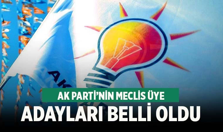 Ak Parti’de belediye meclis üye adayları belli oldu