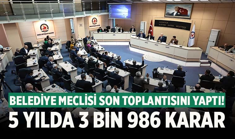 Denizli Büyükşehir Belediye Meclisi son toplantısını yaptı