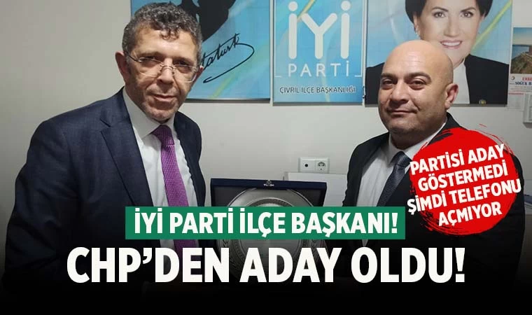 Denizli'de İYİ Parti'nin ilçe başkanı CHP'den aday oldu