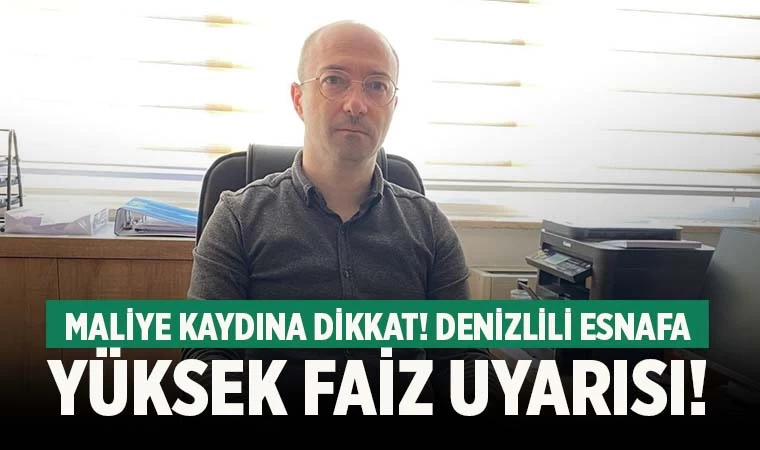 Denizlili esnafa yüksek faiz uyarısı