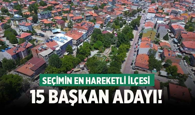 Denizli’nin ilçesi 15 başkan adayı ile seçime hazırlanıyor