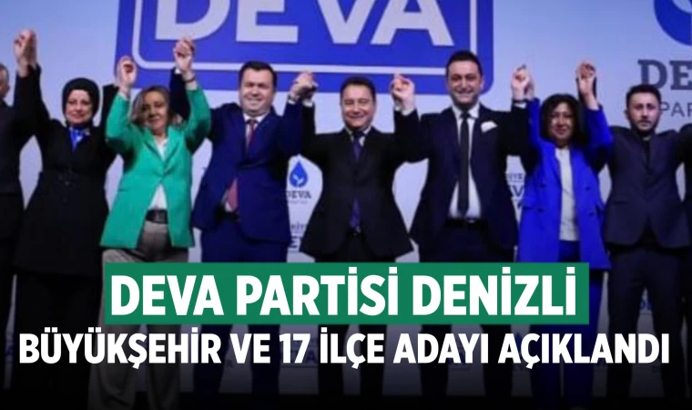Deva Partisi, Denizli adaylarını duyurdu