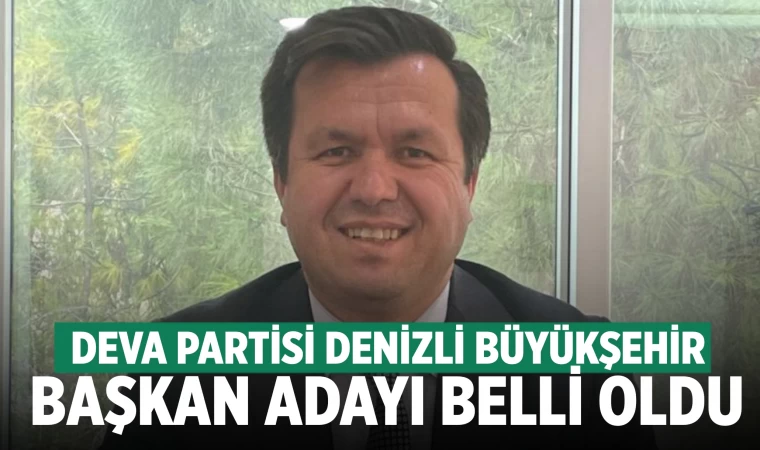 Deva'nın Büyükşehir adayı belli oldu