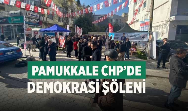 Pamukkale CHP’de demokrasi şöleni