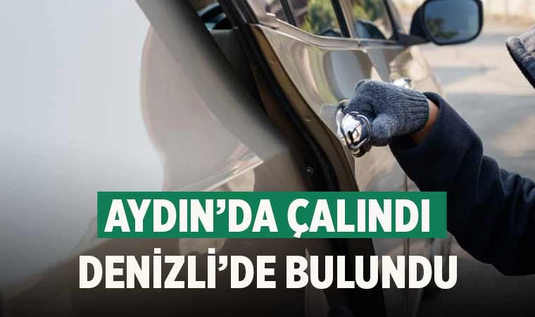 Aydın'da çalınan araç Denizli'de bulundu
