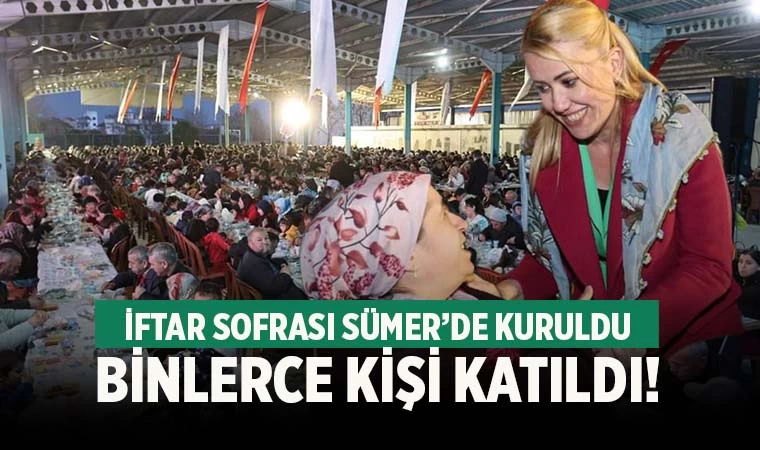 Binlerce vatandaş Sümer Mahallesi'ndeki iftarda orucunu açtı