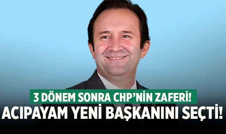 CHP Acıpayam'da 15 yıl sonra seçimi kazandı
