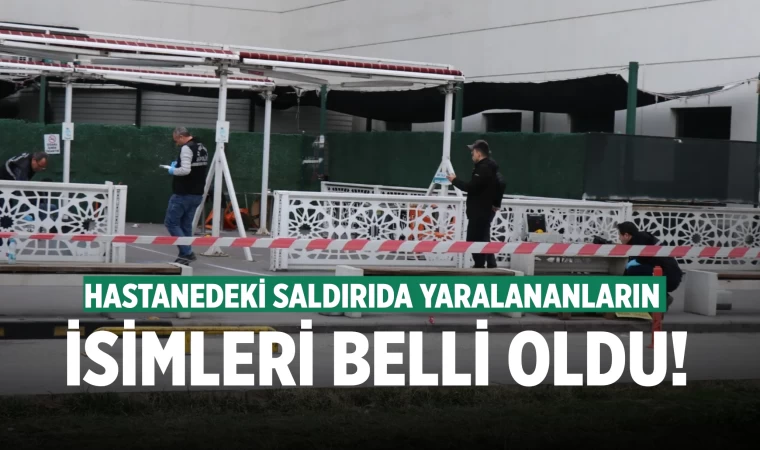 Denizli'de hastane kafetaryasındaki saldırıda yaralanların kimlikleri belli oldu