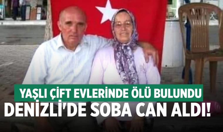 Denizli'de soba can aldı! Karı koca hayatını kaybetti
