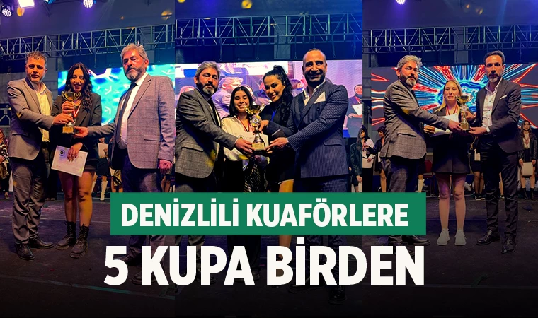 Denizlili kuaförlere 5 kupa birden
