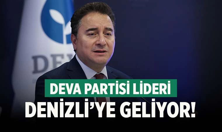 Deva Partisi Lideri Ali Babacan Denizli'ye geliyor