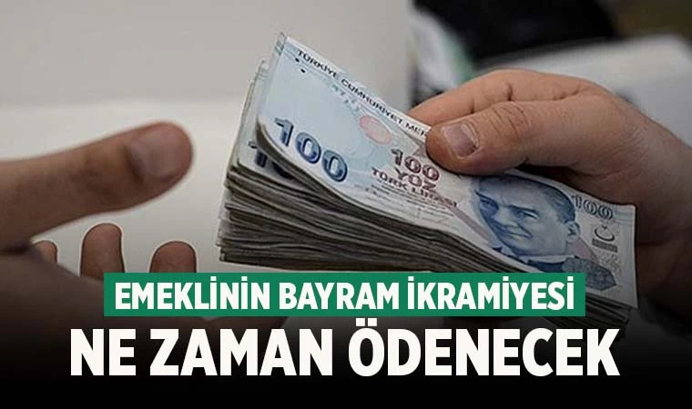 Emeklinin bayram ikramiyesi ne zaman ödenecek? İşte o tarih