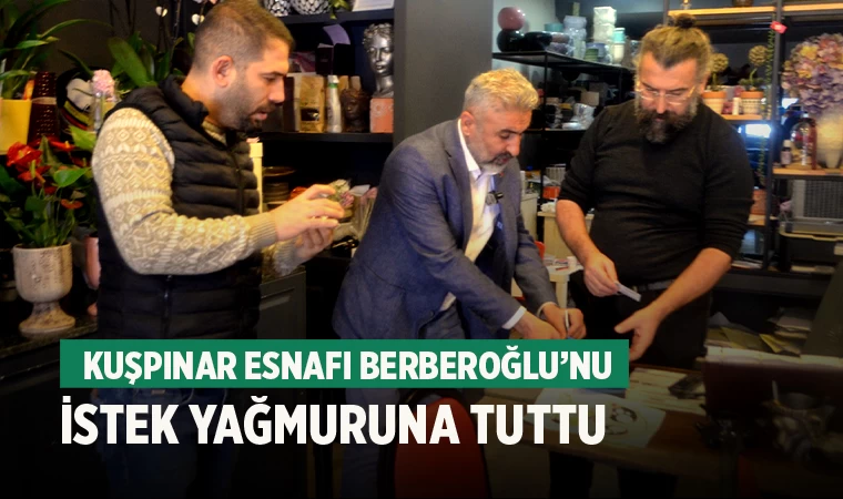 Kuşpınar Esnafı Berberoğlu’nu İstek Yağmuruna Tuttu   