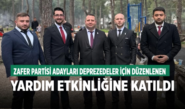 Zafer Partisi adayları depremzedeler için düzenlenen yardım etkinliğine katıldı