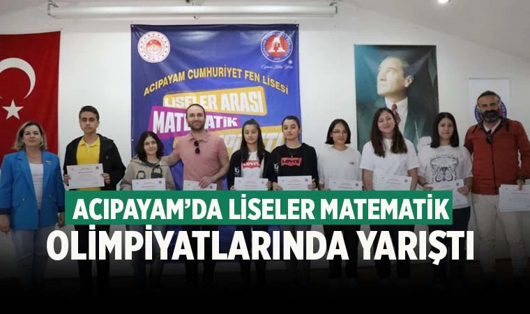 Acıpayam’da liseler Matematik Olimpiyatlarında yarıştı