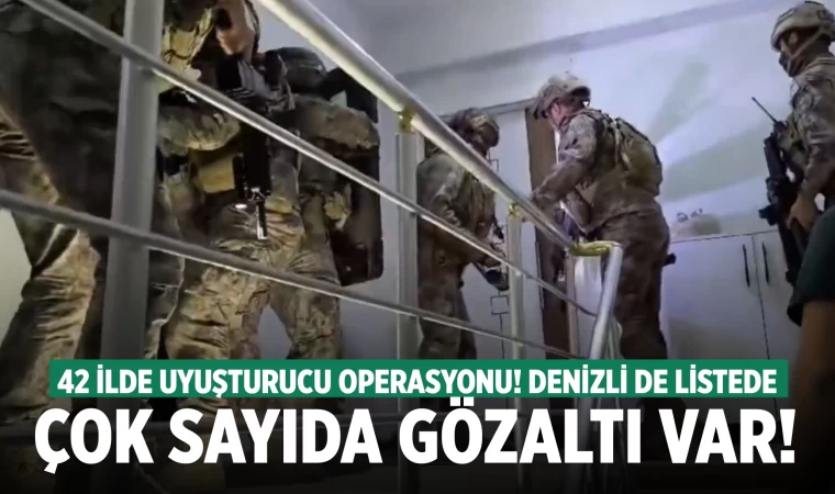 Denizli'de uyuşturucu operasyonu! Çok sayıda zehir taciri yakalandı