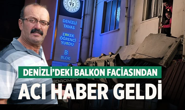 Denizli’deki balkon faciasından acı haber geldi