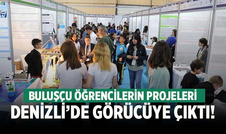 Genç mucitlerin projeleri Denizli’de görücüye çıktı