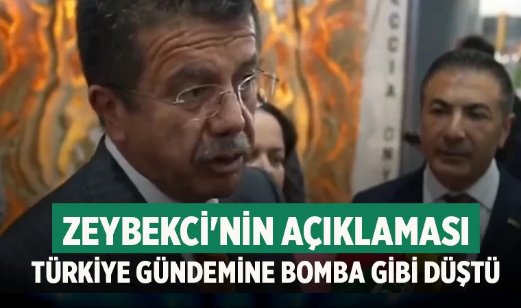 Zeybekci'nin açıklaması Türkiye gündemine bomba gibi düştü