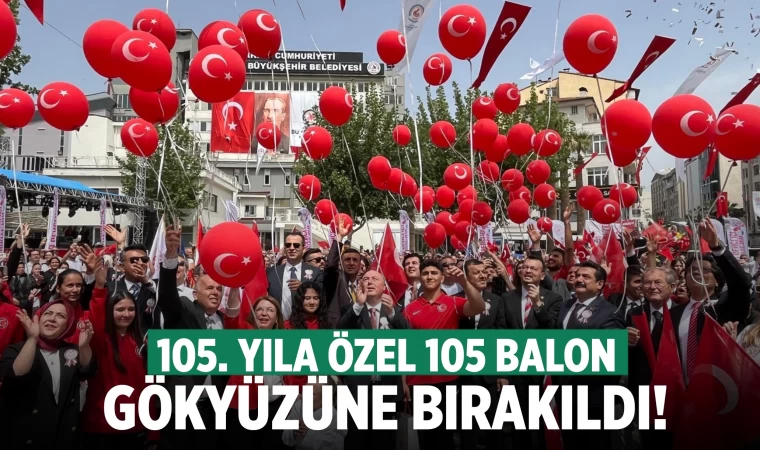 105.yıla özel 105 balon gökyüzüne bırakıldı