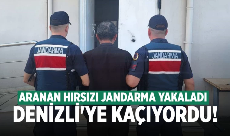 Aranan hırsız Denizli'ye kaçarken yakalandı