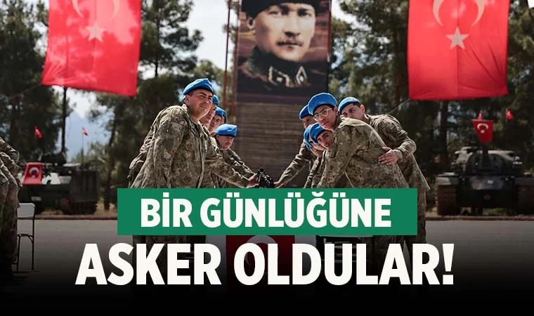 Bir günlüğüne asker oldular