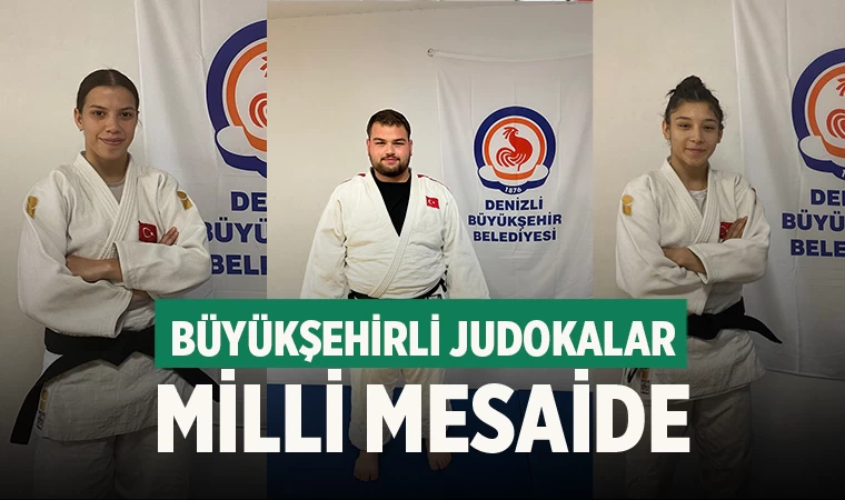 Büyükşehirli judokalar milli mesaide