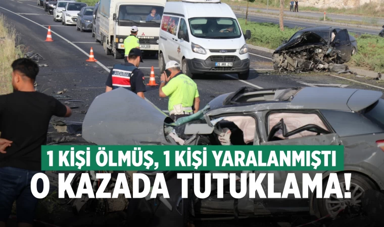 Denizli'de 1 kişinin öldüğü kazada 22 yaşındaki genç tutuklandı