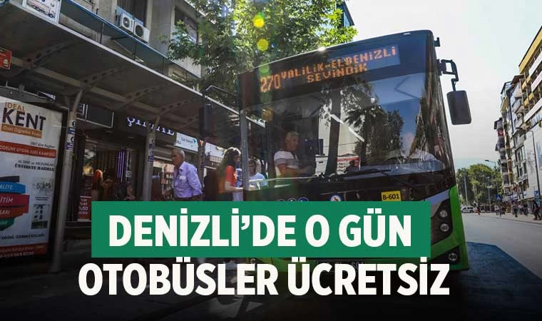 Denizli'de 19 Mayıs’ta otobüsler ücretsiz