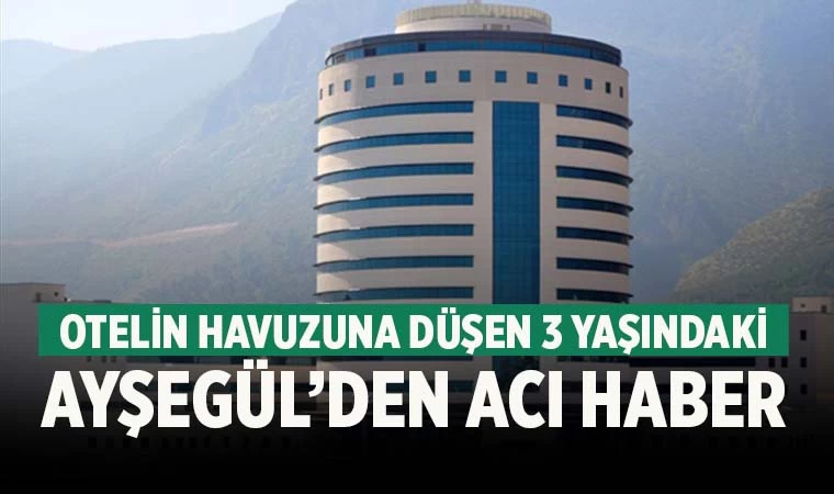 Denizli’de havuza düşen 3 yaşındaki çocuk öldü