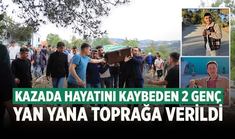 Denizli’de kazada ölen 2 genç toprağa verildi
