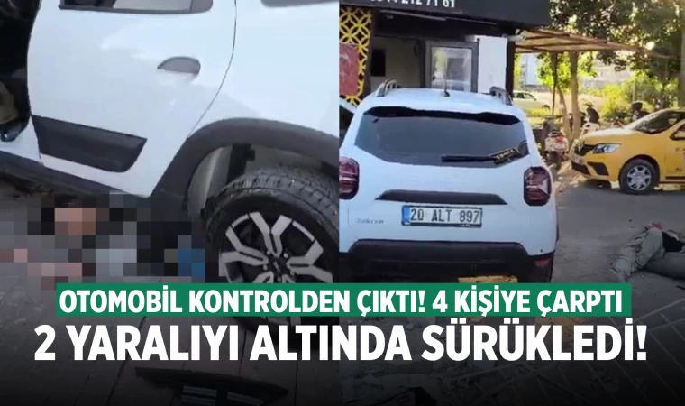 Denizli'de kontrolden çıkan araç 2 yaralıyı altında sürükledi