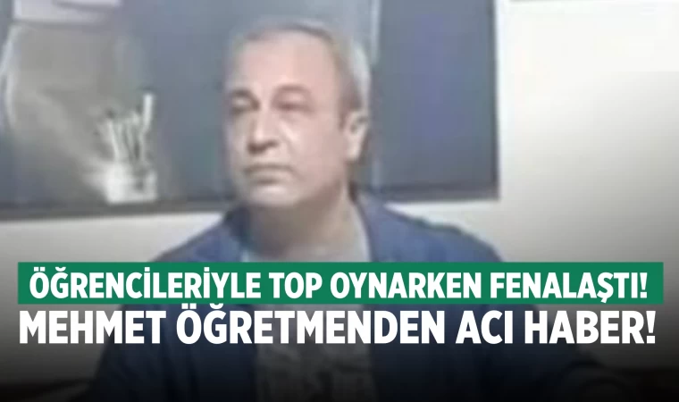 Denizli'de öğrencilerle voleybol oynarken fenalaşan öğretmen öldü