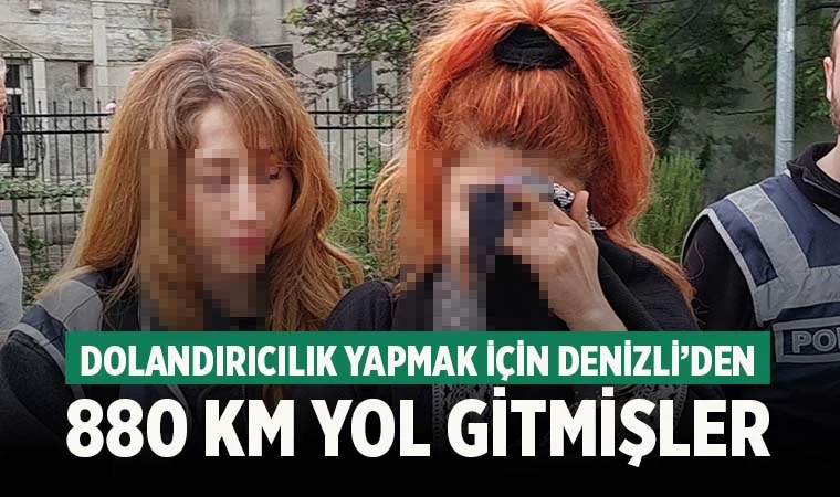 Dolandırıcılık için 880 kilometre yol gitmişler