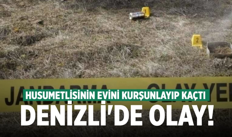 Husumetlisinin evine kurşun yağdırdılar