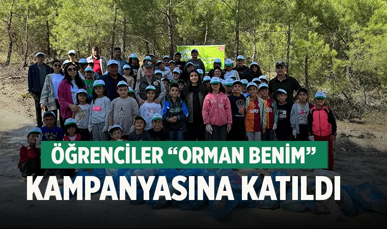 Öğrenciler “Orman Benim” kampanyasına katıldı