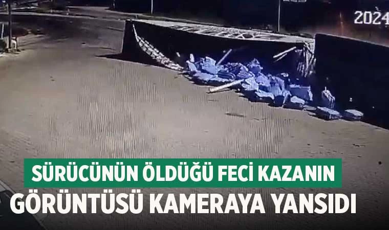 Sürücünün öldüğü feci kazanın görüntüsü kameraya yansıdı