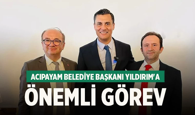 Acıpayam Belediye Başkanı Yıldırım'a önemli görev