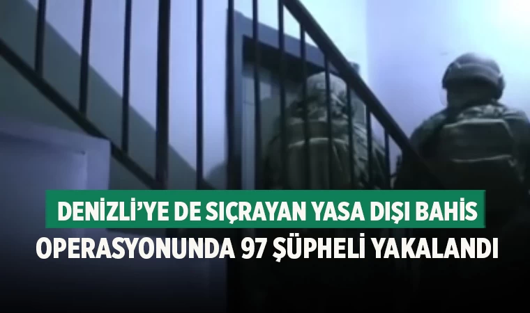 Denizli Dahil 27 İlde Yasa Dışı Bahis Operasyonu: 97 Şüpheli Yakalandı