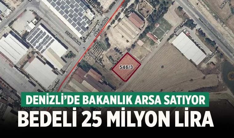 Denizli'de 25 milyon liralık arsa satışa çıkarıldı