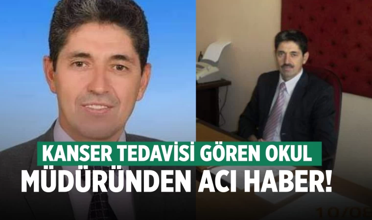 Denizli'de okul müdürü kansere yenildi