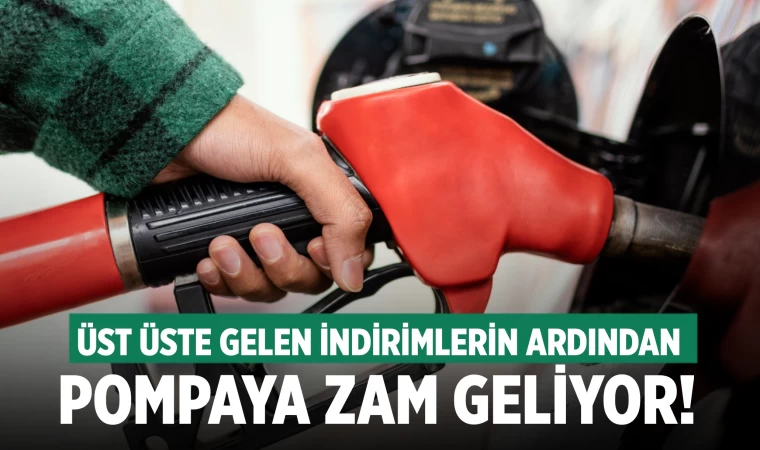 İndirim dönemi bitti! Pompaya yeni zam geliyor