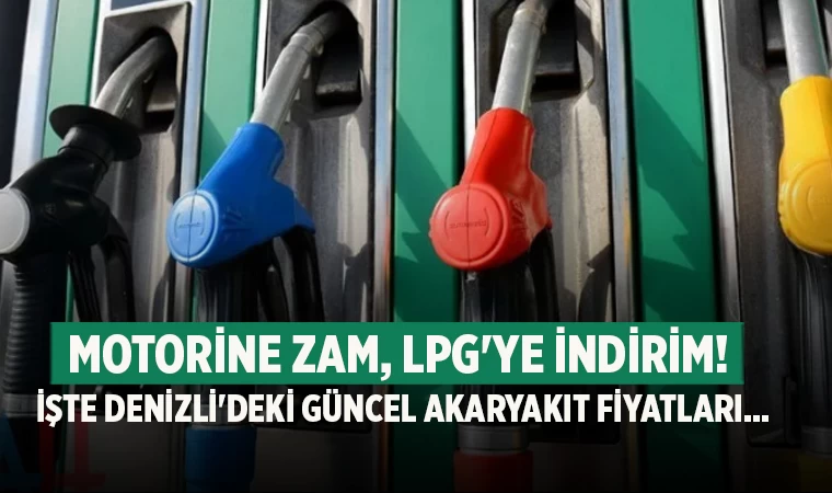 Motorine zam, LPG'ye indirim! Fiyatlar pompaya yansıdı: İşte Denizli'deki güncel akaryakıt fiyatları...
